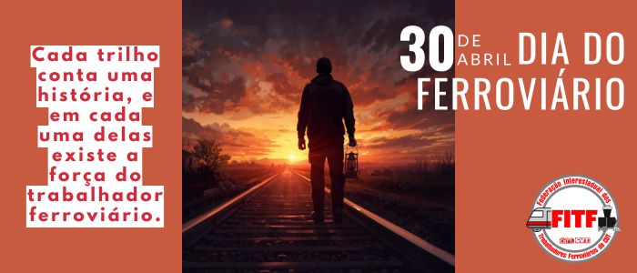 30 de abril: Dia do Ferroviário!